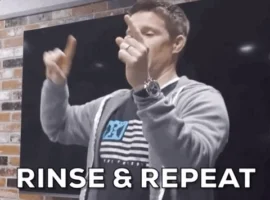 Rinse and repeat gif